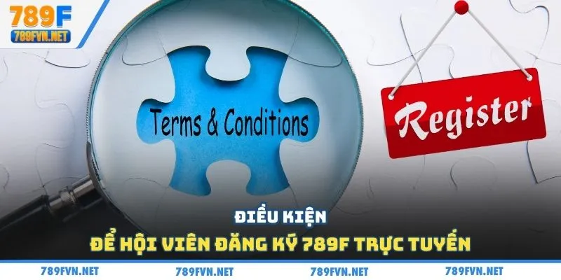 dieu-kien-dang-ky-789f
