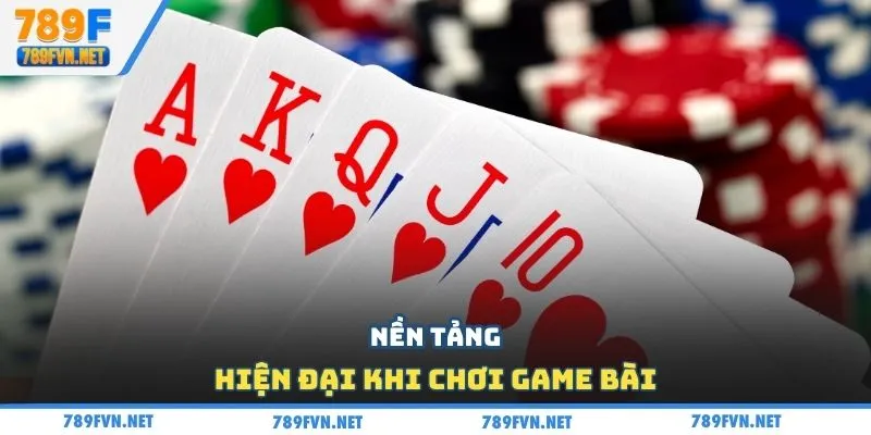 game-bai-789f-nen-tang-tien-tien